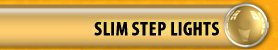 SLIM STEP LIGHTS